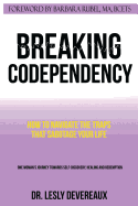 Breaking Codependency: How to Navigate the Traps That Sabotage Your Life