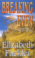 Breaking Even - Fackler, Elizabeth