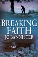 Breaking Faith: A Brodie Farrell Mystery