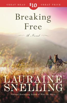 Breaking Free - Snelling, Lauraine