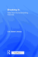 Breaking in: Tales from the Screenwriting Trenches