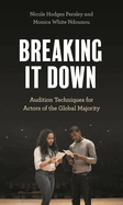 Breaking It Down: Audition Techniques for Actors of the Global Majority