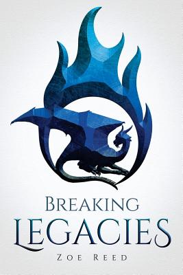 Breaking Legacies - Reed, Zoe