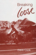 Breaking Loose - Cook, Dave