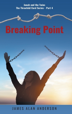 Breaking Point - Anderson, James Alan