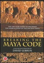 Breaking the Maya Code - David Lebrun