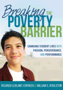Breaking the Poverty Barrier: Changing Student Lives with Passion, Perseverance, and Performance