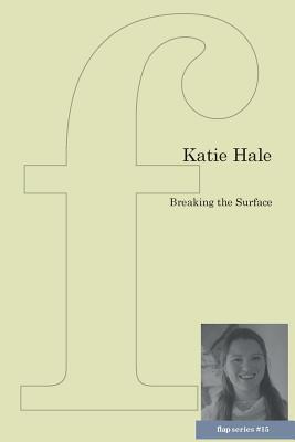 Breaking the Surface - Hale, Katie