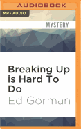 Breaking Up is Hard to Do