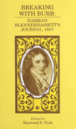 Breaking with Burr: Harman Blennerhassett's Journal, 1807