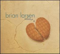 Breaking - Brian Larsen