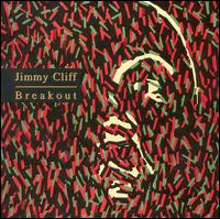 Breakout - Jimmy Cliff