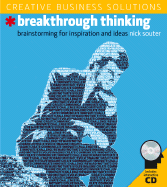 Breakthrough Thinking: Brainstorming for Inspiration and Ideas