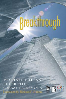 Breakthrough - Fullan, Michael (Editor), and Hill, Peter (Editor), and Cr�vola, Carmel (Editor)