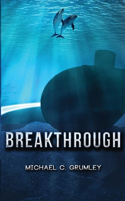 Breakthrough - Grumley, Michael C