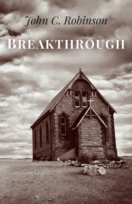 Breakthrough - Robinson, John C