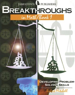 Breakthroughs in Math, Book 1: Developing Problem-Solving Skills - Mitchell, Robert