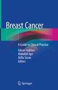 Breast Cancer: A Guide to Clinical Practice