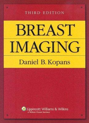 Breast Imaging - Kopans, Daniel B, MD