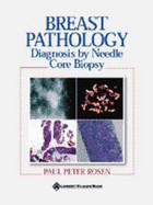 Breast Pathology: Diagnosis by Needle Core Biopsy