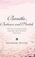 Breathe, Balance, and Stretch
