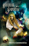 Breathe, My Shadow