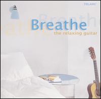 Breathe: The Relaxing Guitar - Angel Romero (guitar); David Russell (guitar); Los Angeles Guitar Quartet; Tim Timmermans (percussion)