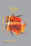 Breathe: Your Daily Reflection: My Prayer Journal