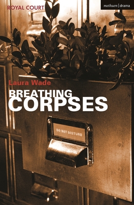 Breathing Corpses - Wade, Laura