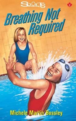 Breathing Not Required - Bossley, Michele Martin