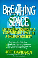 Breathing Space: Living and Working at a Comfortable Pace in a Sped-Up Society
