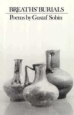 Breaths' Burials - Sobin, Gustaf