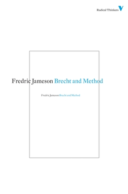 Brecht and Method - Jameson, Fredric
