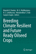 Breeding Climate Resilient and Future Ready Oilseed Crops