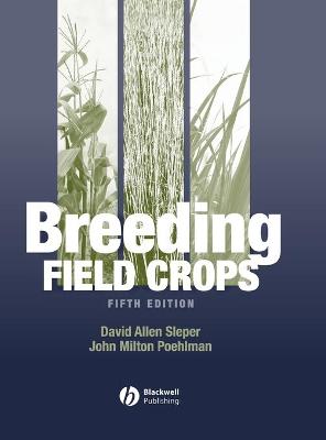 Breeding Field Crops - Sleper, David A, and Poehlman, John Milton