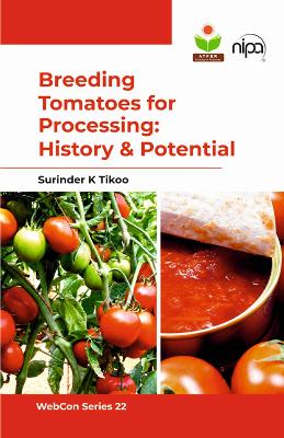 Breeding Tomatoes for Processing: History & Potential - Tikoo, Surinder K.
