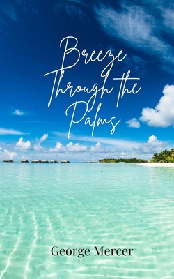 Breeze Through the Palms - Mercer, George