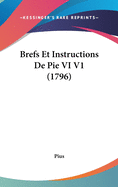 Brefs Et Instructions de Pie VI V1 (1796)