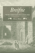Breifne: From Chieftain to Landlord