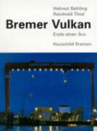 Bremer Vulkan: Ende Einer Ara