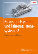 Bremsregelsysteme Und Fahrerassistenzsysteme 2: Systeme Und Funktionen