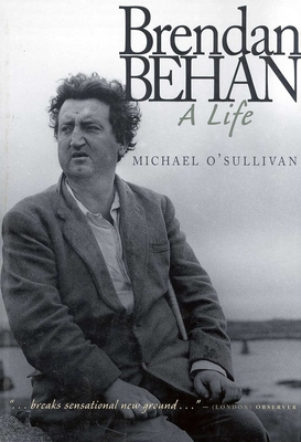 Brendan Behan: A Life - O'Sullivan, Michael