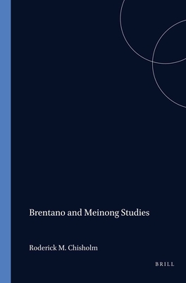 Brentano and Meinong Studies - Chisholm, Roderick M