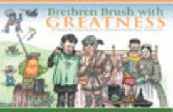 Brethren Brush with Greatness: 32 Stories