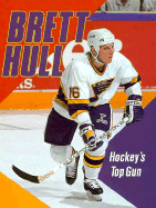 Brett Hull: Hockey's Top Gun
