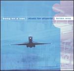 Brian Eno: Music for Airports