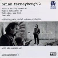 Brian Ferneyhough 2 - Arcadian Academy; ASKO Ensemble; Brenda Mitchell (soprano); David Alberman (violin); Garth Knox (alto);...