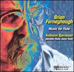 Brian Ferneyhough: Music for Flute
