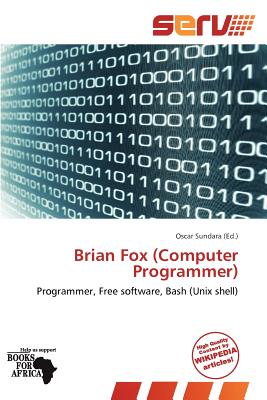 Brian Fox (Computer Programmer) - Sundara, Oscar (Editor)