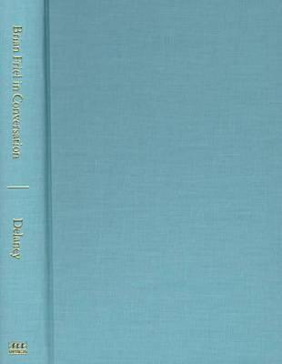 Brian Friel in Conversation - Delaney, Paul (Editor)